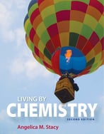 Living By Chemistry, Second Edition