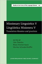 Missionary Linguistics V / Lingüística Misionera V: Translation Theories And Practices