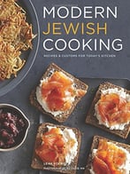 Modern Jewish Cooking: Recipes & Customs For Today’S Kitchen