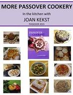 More Passover Cookery: In The Kitchen With Joan Kekst