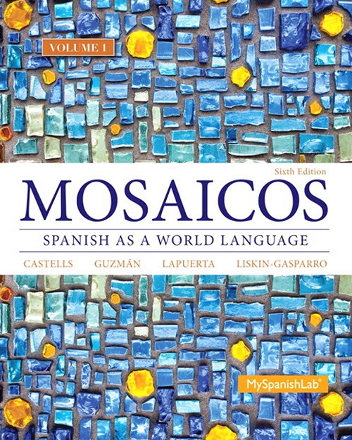Mosaicos: Spanish As A World Language, 6Th Edition, Volume 1