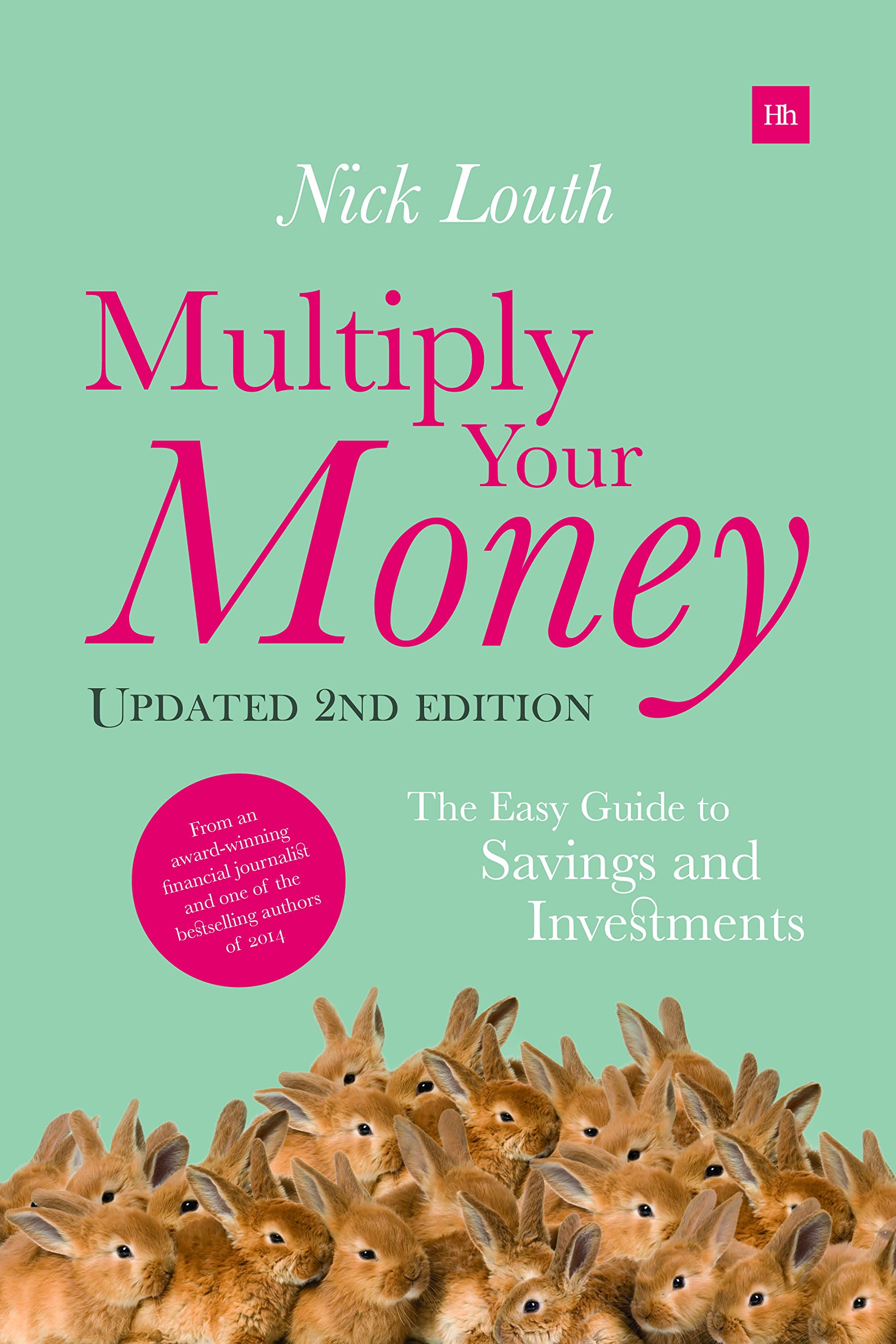Multiply Your Money: The Easy Guide To Savings And Investments