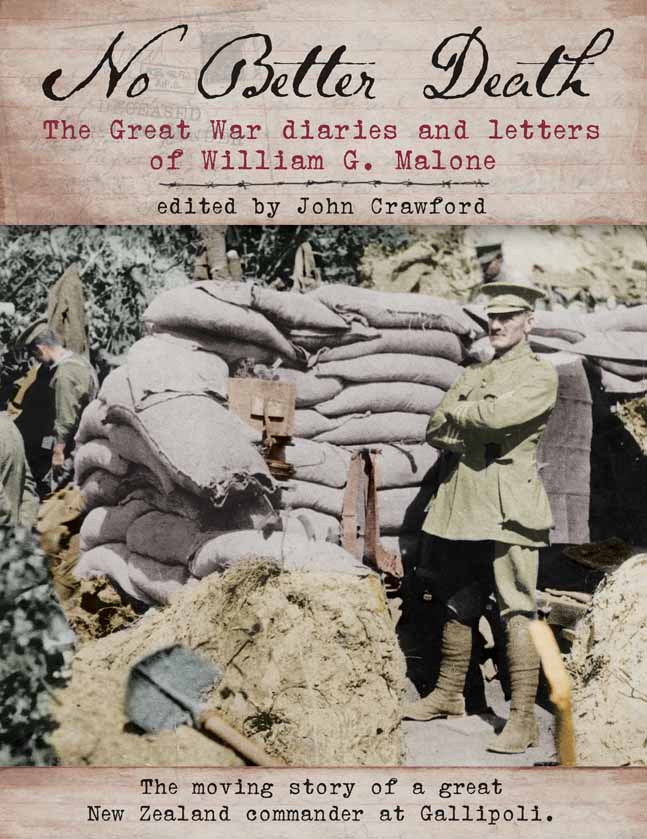 No Better Death: The Great War Diaries And Letters Of William G. Malone