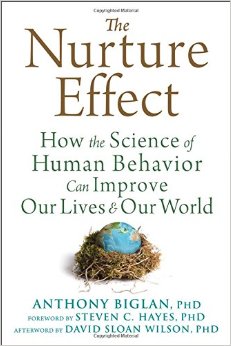 Nurture Effect: How The Science Of Human Behavior Can Improve Our Lives And Our World