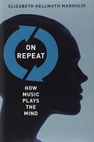 On Repeat: How Music Plays The Mind