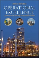 Operational Excellence: Journey To Creating Sustainable Value