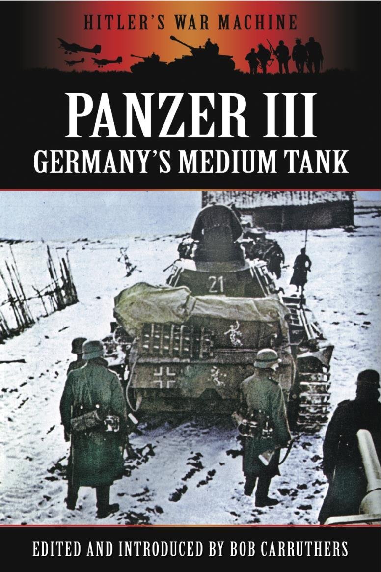 Panzer Iii – Germany’S Medium Tank