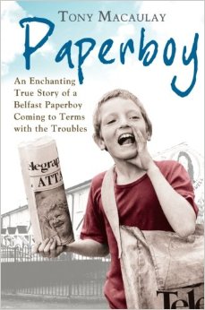 Paperboy: An Enchanting True Story Of A Belfast Paperboy Coming To Terms With The Troubles
