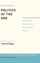 Politics Of The One: Concepts Of The One And The Many In Contemporary Thought