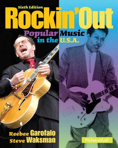 Rockin’ Out: Popular Music In The U.S.A. (6Th Edition)