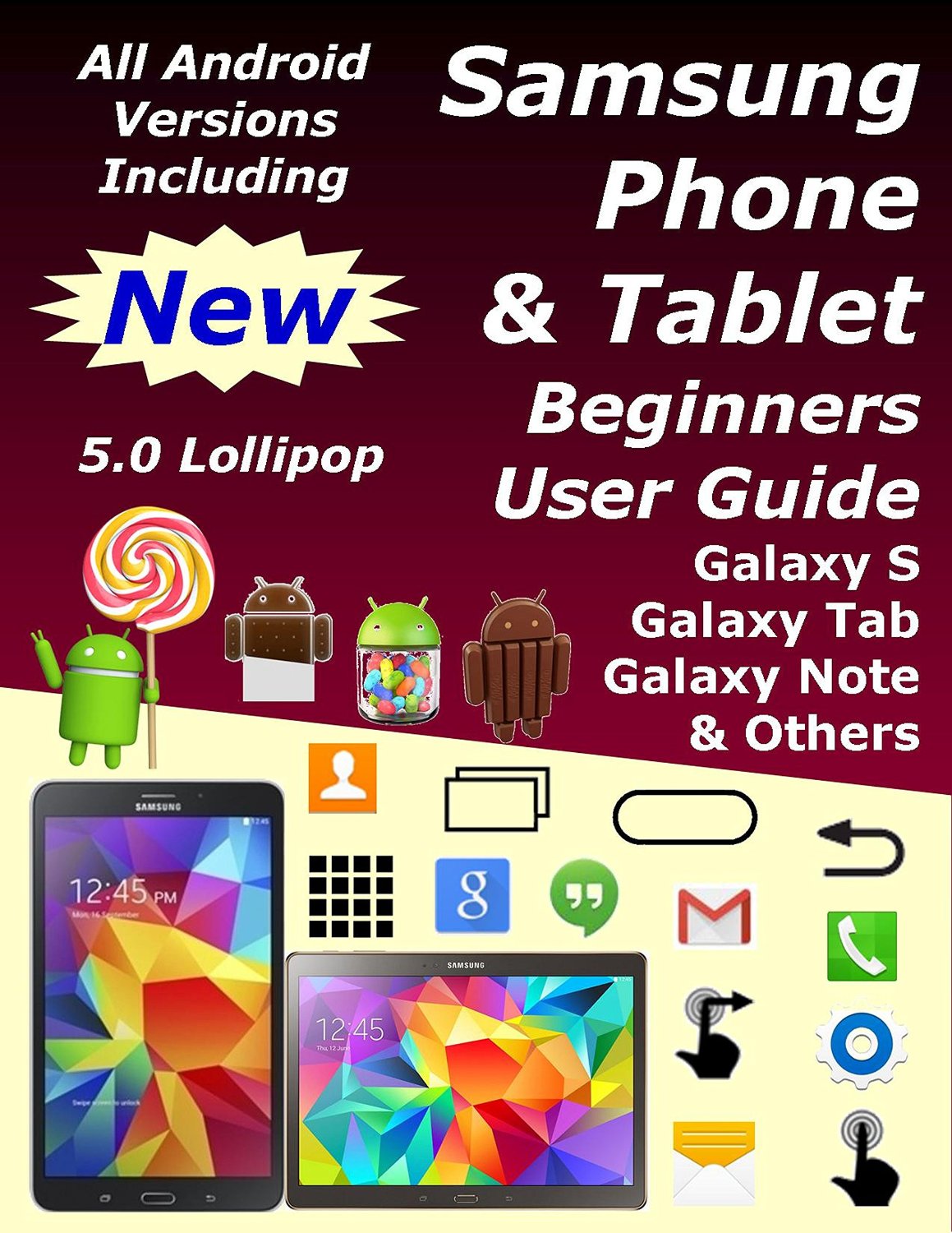 Samsung Phone & Tablet Beginners User Guide: Galaxy S, Galaxy Tab, Galaxy Note, & Others
