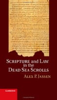 Scripture And Law In The Dead Sea Scrolls