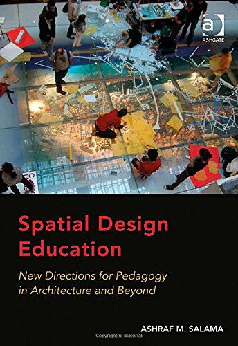 Spatial Design Education: New Directions For Pedagogy In Architecture