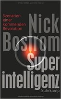 Superintelligenz: Szenarien Einer Kommenden Revolution