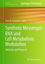Synthetic Messenger Rna And Cell Metabolism Modulation: Methods And Protocols