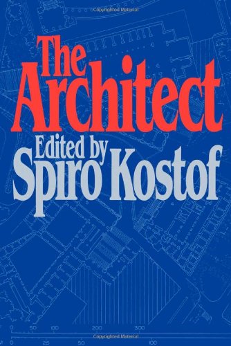 The Architect: Chapters In The History Of The Profession
