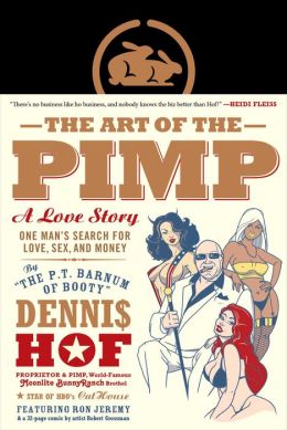 The Art Of The Pimp: One Man’S Search For Love, Sex, And Money