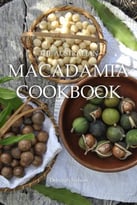The Australian Macadamia Cookbook