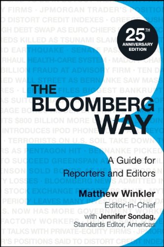 The Bloomberg Way: A Guide For Reporters And Editors