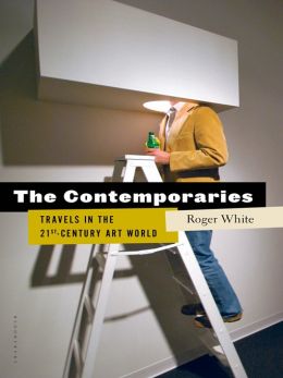 The Contemporaries: Travels In The 21St-Century Art World