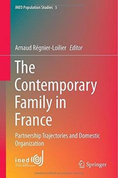 The Contemporary Family In France: Partnership Trajectories And Domestic Organization