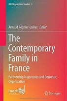 The Contemporary Family In France: Partnership Trajectories And Domestic Organization