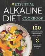 The Essential Alkaline Diet Cookbook