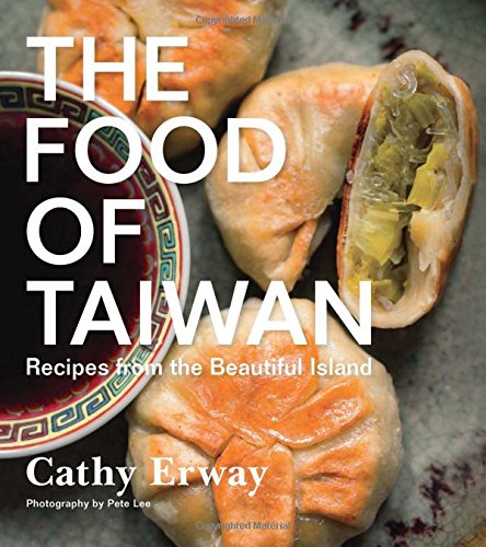 The Food Of Taiwan: Recipes From The Beautiful Island