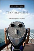The Hungry Mind: The Origins Of Curiosity In Childhood