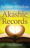 The Infinite Wisdom Of The Akashic Records