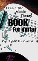 The Little Music Theory Book For Guitar