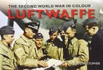 The Luftwaffe In Colour: The Second World War In Colour Series 1