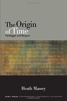 The Origin Of Time: Heidegger And Bergson