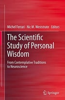 The Scientific Study Of Personal Wisdom: From Contemplative Traditions To Neuroscience