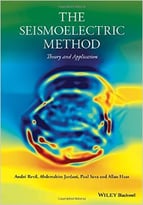The Seismoelectric Method: Theory And Application