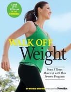 Walk Off Weight: Burn 3 Times More Fat With This Proven Program