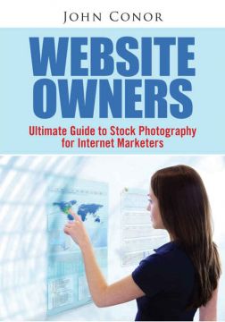 Website Owners: Ultimate Guide To Stock Photography For Internet Marketers