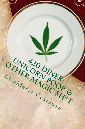 420 Diner: Unicorn Poop & Other Magic Sh*T