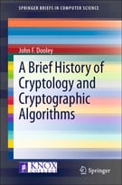 A Brief History Of Cryptology And Cryptographic Algorithms