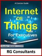 A Concise Guide To The Internet Of Things For Executives