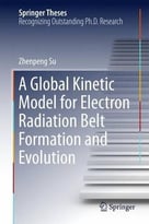 A Global Kinetic Model For Electron Radiation Belt Formation And Evolution