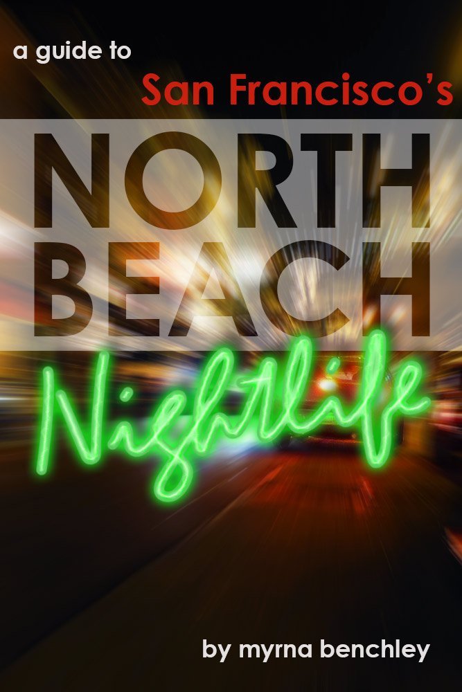 A Guide To San Francisco’S North Beach Nightlife