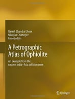 A Petrographic Atlas Of Ophiolite: An Example From The Eastern India-Asia Collision Zone
