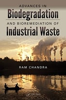 Advances In Biodegradation And Bioremediation Of Industrial Waste