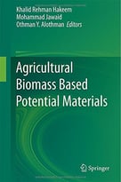 Agricultural Biomass Based Potential Materials