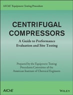 Aiche Equipment Testing Procedure – Centrifugal Compressors: A Guide To Performance Evaluation And Site Testing