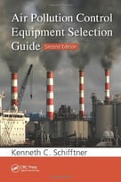 Air Pollution Control Equipment Selection Guide, Second Edition