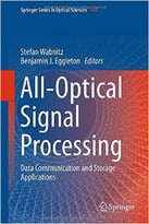 All-Optical Signal Processing: Data Communication And Storage Applications