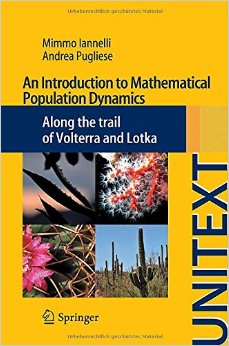 An Introduction To Mathematical Population Dynamics: Along The Trail Of Volterra And Lotka