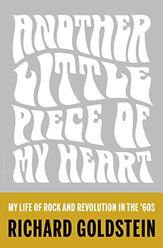 Another Little Piece Of My Heart: My Life Of Rock And Revolution In The ’60S